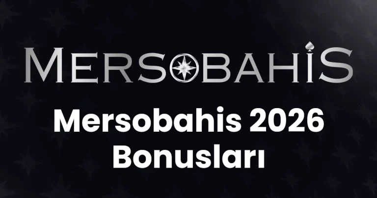 Mersobahis 2026 Bonusları