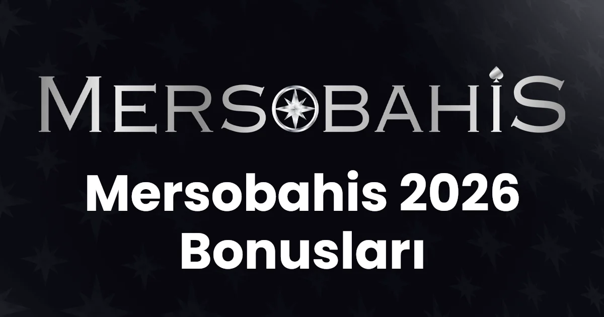 Mersobahis 2026 Bonusları