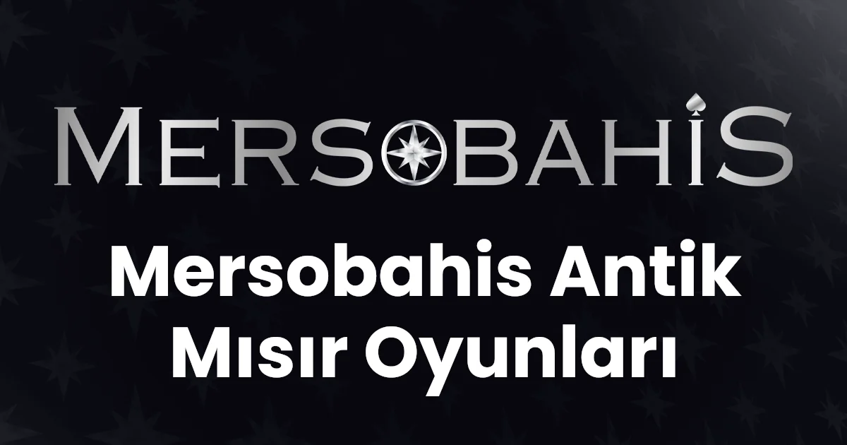 Mersobahis Antik Mısır Oyunları