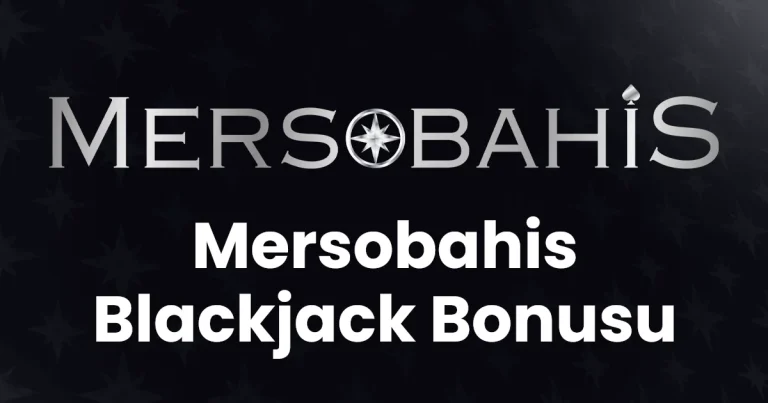 Mersobahis Blackjack Bonusu
