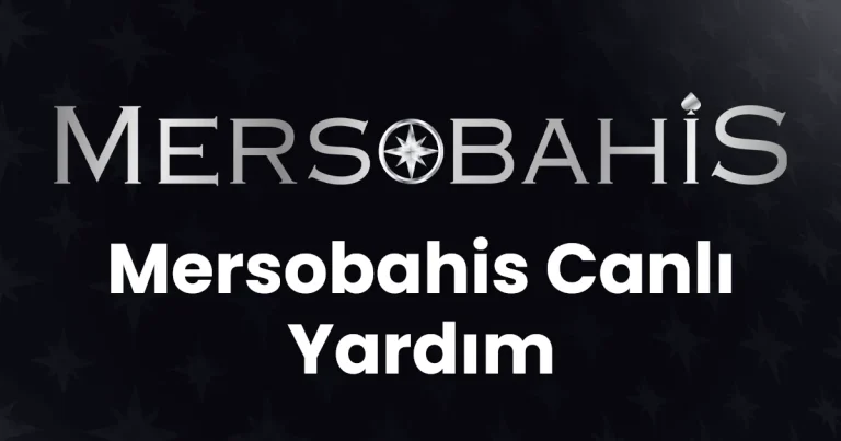 Mersobahis Canlı Yardım