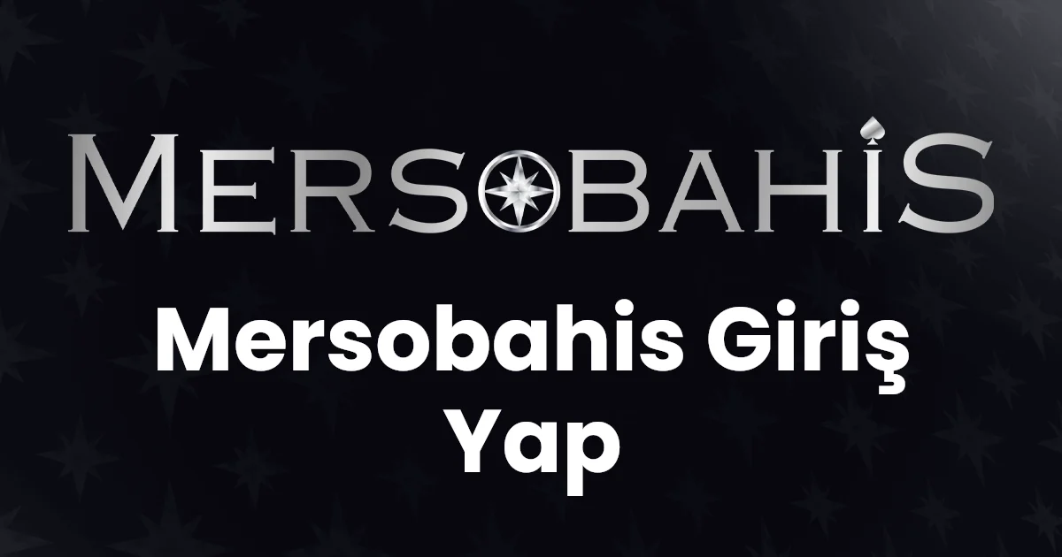 Mersobahis Giriş Yap