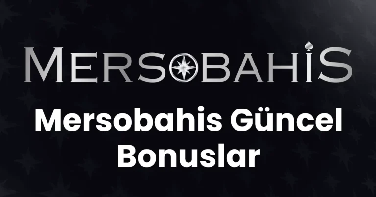 Mersobahis Güncel Bonuslar