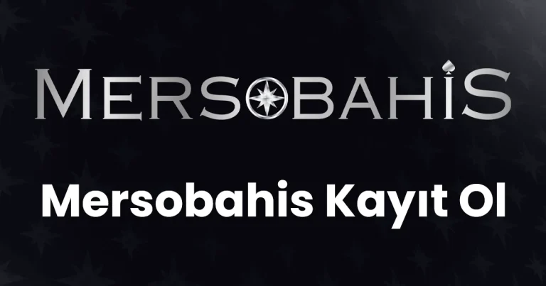 Mersobahis Kayıt Ol