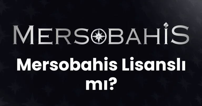 Mersobahis Lisanslı mı?