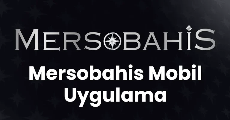 Mersobahis Mobil Uygulama