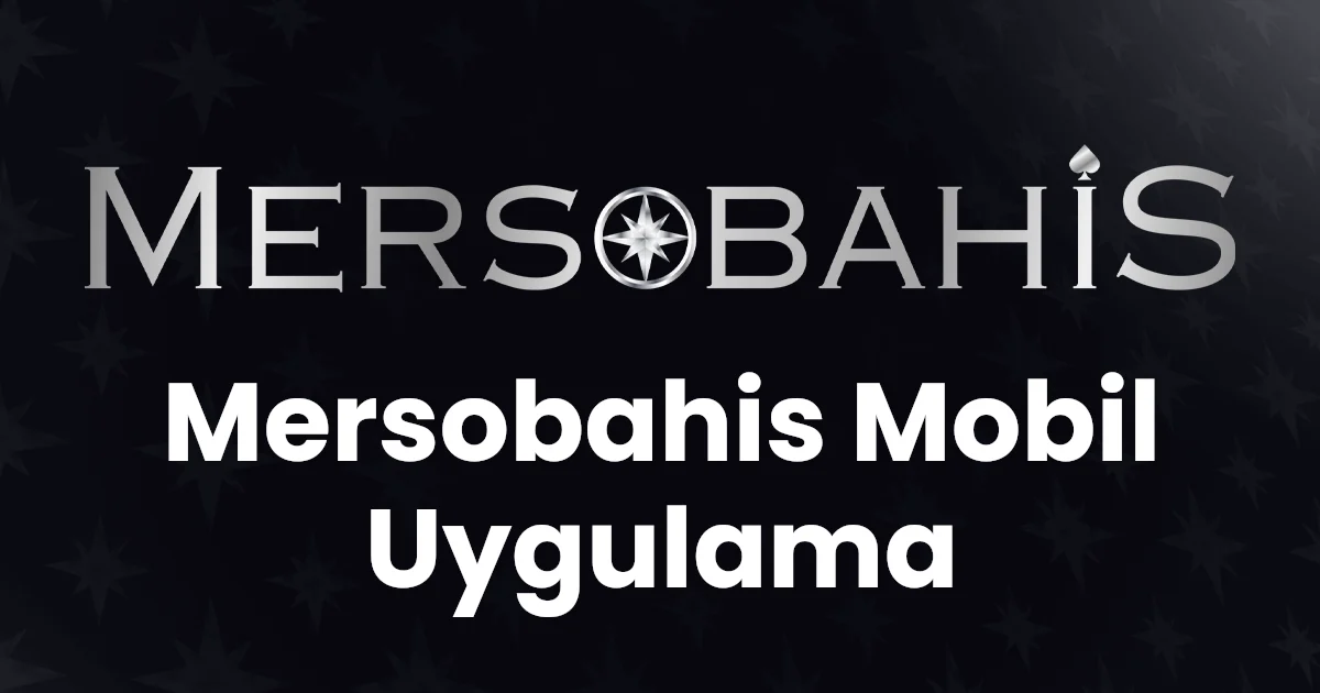 Mersobahis Mobil Uygulama