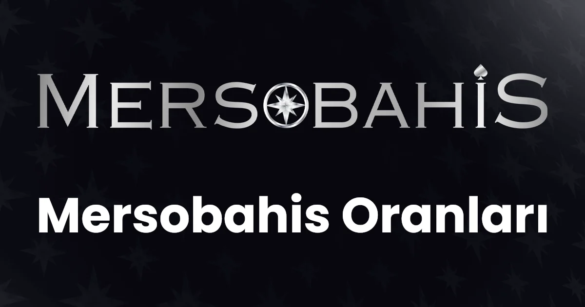 Mersobahis Oranları