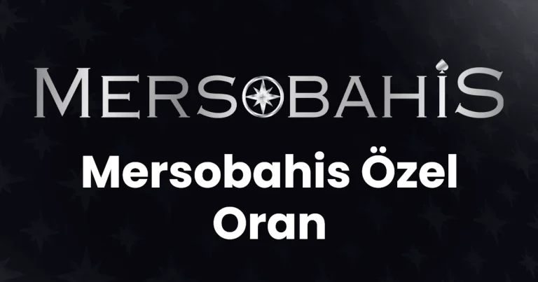 Mersobahis Özel Oran
