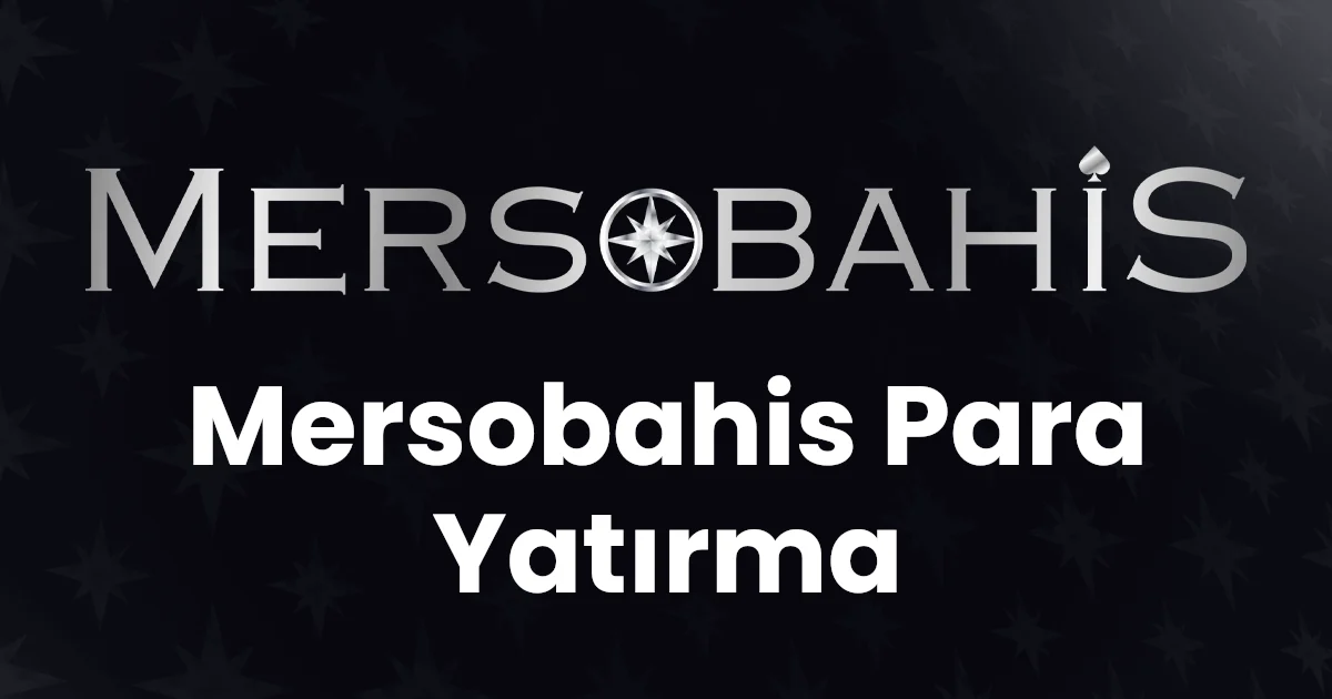 Mersobahis Para Yatırma