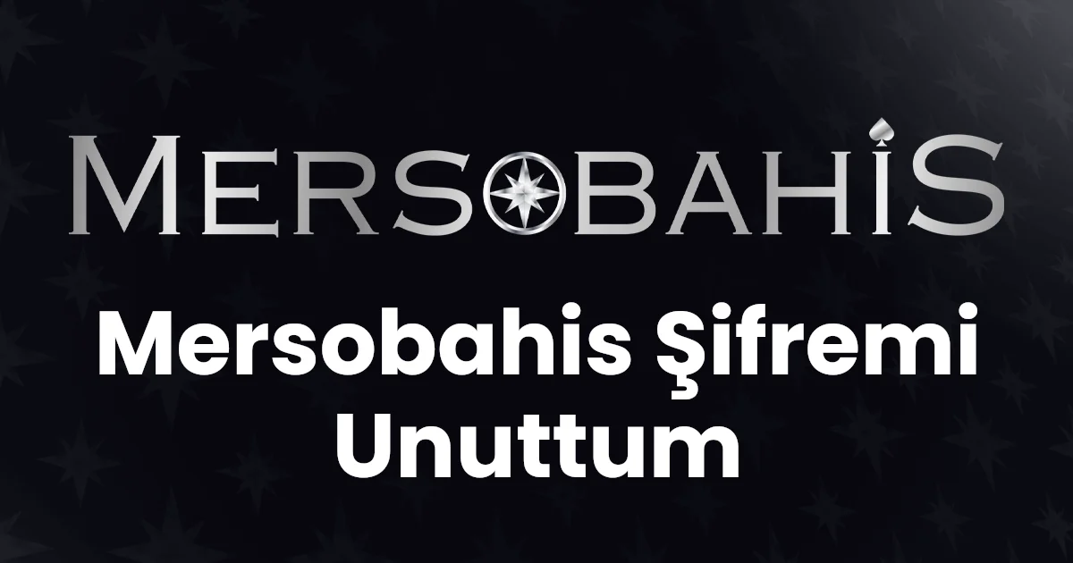 Mersobahis Şifremi Unuttum