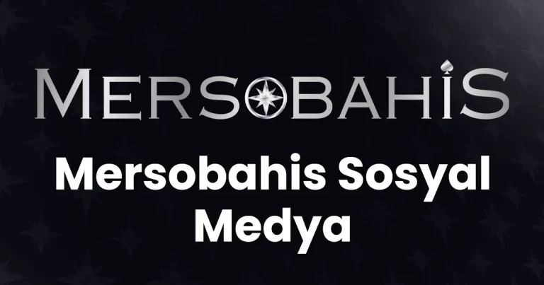 Mersobahis Sosyal Medya