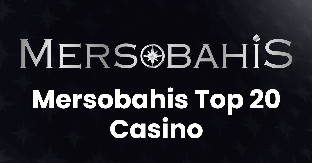 Mersobahis Top 20 Casino