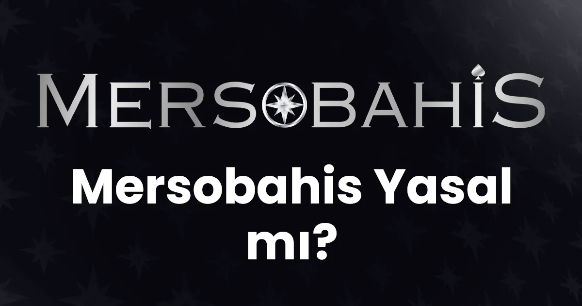 Mersobahis Yasal mı?