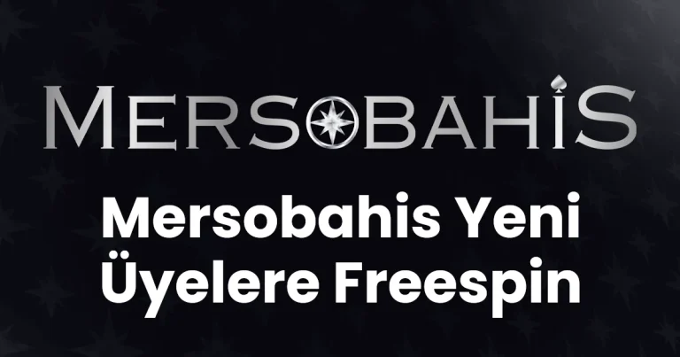 Mersobahis Yeni Üyelere Freespin